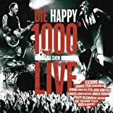 Die Happy (GER) : 1000th Show Live